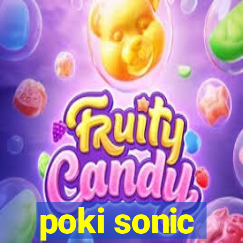 poki sonic